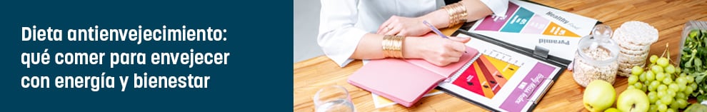 Dieta antienvejecimiento: qué comer para envejecer con energía y bienestar
