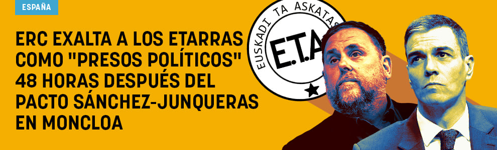 ERC exalta a los etarras como presos políticos 48 horas después del pacto Sánchez-Junqueras en Moncloa