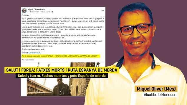 El PSOE sale al rescate del alcalde separatista de Manacor que dijo puta España de mierda