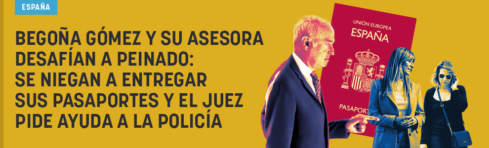 Begoña y su asesora desafían a Peinado: se niegan a entregar sus pasaportes y el juez pide ayuda a la Policía