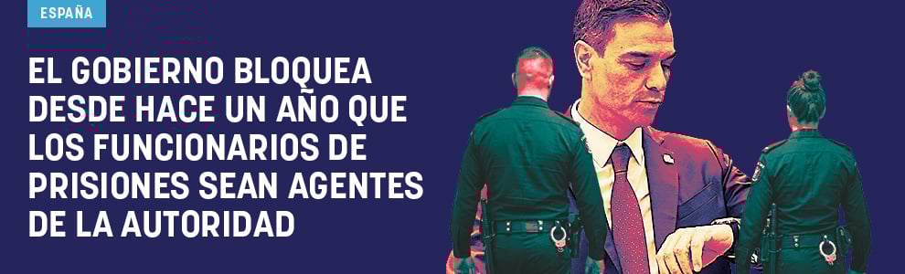 El Gobierno bloquea desde hace un año que los funcionarios de prisiones sean agentes de la autoridad