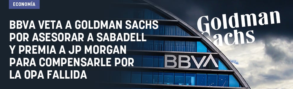 BBVA veta a Goldman Sachs por asesorar a Sabadell y premia a JP Morgan para compensarle por la OPA fallida