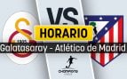 Galatasaray Atlético horario