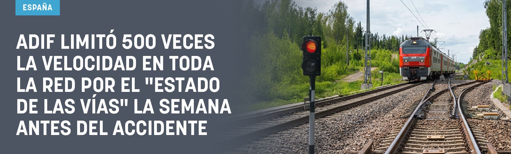 Adif limitó 500 veces la velocidad en toda la red por el estado de las vías la semana del accidente