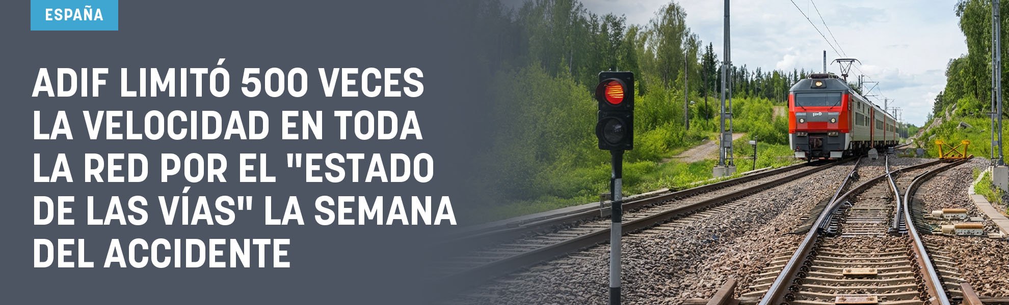 Adif limitó 500 veces la velocidad en toda la red por el estado de las vías la semana del accidente