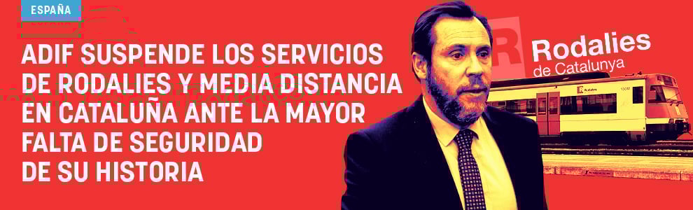 Adif suspende los servicios de Rodalies y la Media Distancia en Cataluña ante la mayor falta de seguridad de su historia