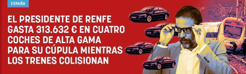 El presidente de Renfe gasta 313.632 € en cuatro coches de alta gama para su cúpula mientras los trenes colisionan