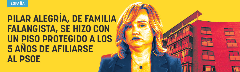 Pilar Alegría, de familia falangista, se hizo con un piso protegido a los 5 años de afiliarse al PSOE