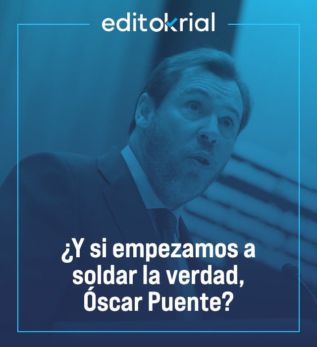 ¿Y si empezamos a soldar la verdad, Óscar Puente?