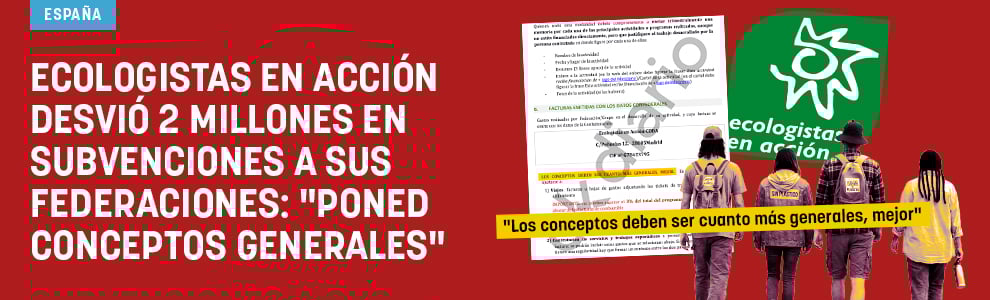 Ecologistas en Acción desvió 2 millones en subvenciones a sus federaciones: Poned conceptos generales
