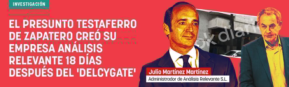 El presunto testaferro de Zapatero creó su empresa Análisis Relevante 18 días después del