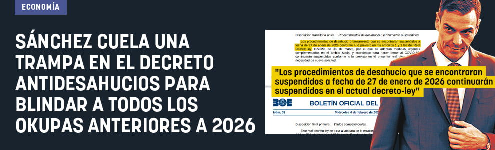 Sánchez cuela una trampa en el decreto antidesahucios para blindar a todos los okupas anteriores a 2026