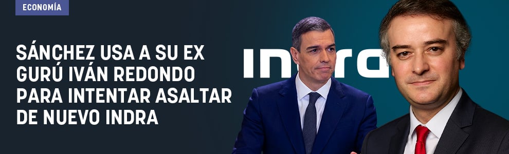 Sánchez usa a su ex gurú Iván Redondo para intentar asaltar de nuevo Indra