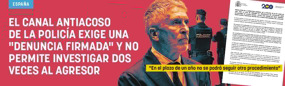 El canal antiacoso de la Policía exige una denuncia firmada y no permite investigar dos veces al agresor