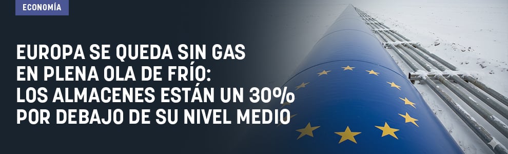 Europa se queda sin gas en plena ola de frío: los almacenes están un 30% por debajo de su nivel medio