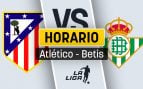 Atlético Betis horario