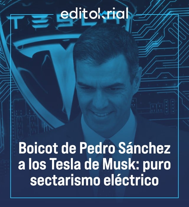 Boicot de Pedro Sánchez los Tesla de Musk: puro sectarismo eléctrico