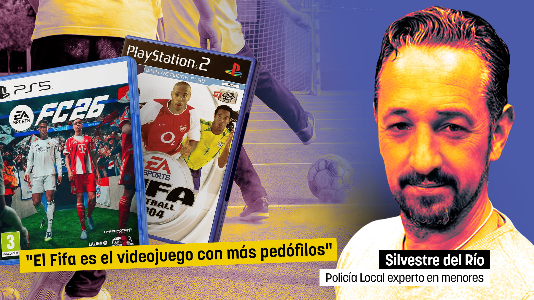 Un policía experto en menores advierte: El FIFA es el videojuego con más pedófilos
