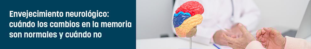 Envejecimiento neurológico: cuándo los cambios en la memoria son normales y cuándo no