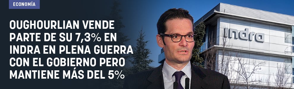 Oughourlian vende parte de su 7,3% en Indra en plena guerra con el Gobierno pero mantiene más del 5%