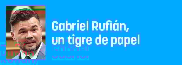 Rufián, un tigre de papel