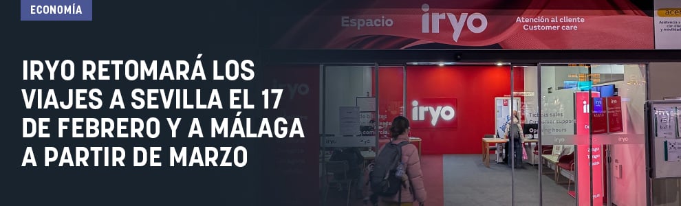 Iryo retomará los viajes a Sevilla el 17 de febrero y a Málaga a partir de marzo