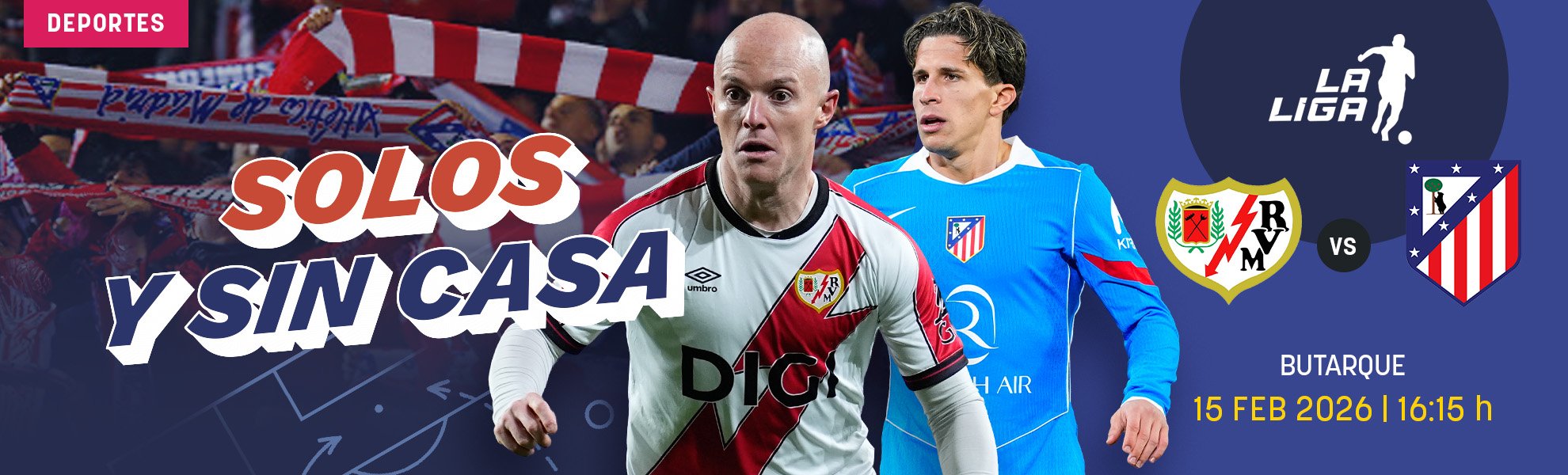 Rayo-Atlético: solos y sin casa