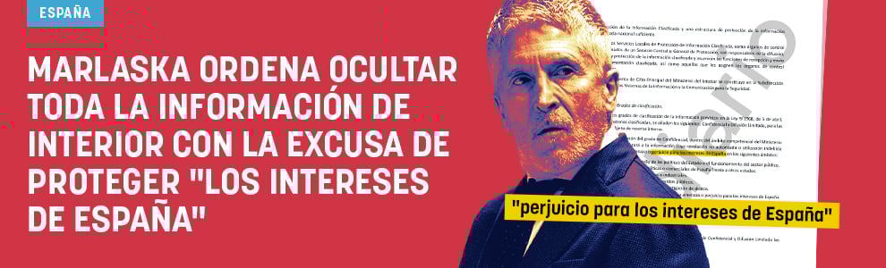 Marlaska ordena ocultar toda la información de Interior con la excusa de proteger los intereses de España