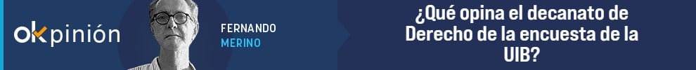 ¿Qué opina el decanato de Derecho de la encuesta de la UIB?