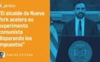 El alcalde de Nueva York acelera su experimento comunista disparando los impuestos