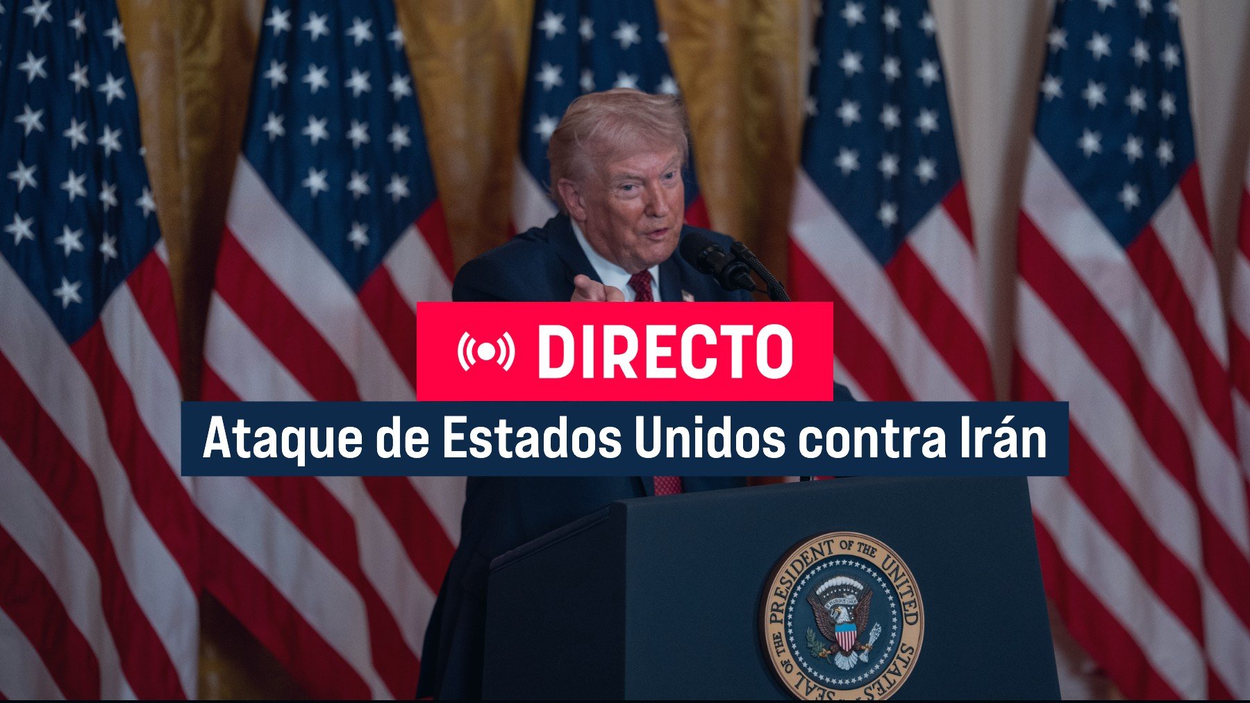 Última hora del posible ataque de Estados Unidos a Irán en directo: todas las novedades y noticias de Donald Trump en vivo