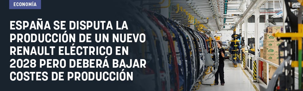 España se disputa la producción de un nuevo Renault eléctrico en 2028 pero deberá bajar costes de producción