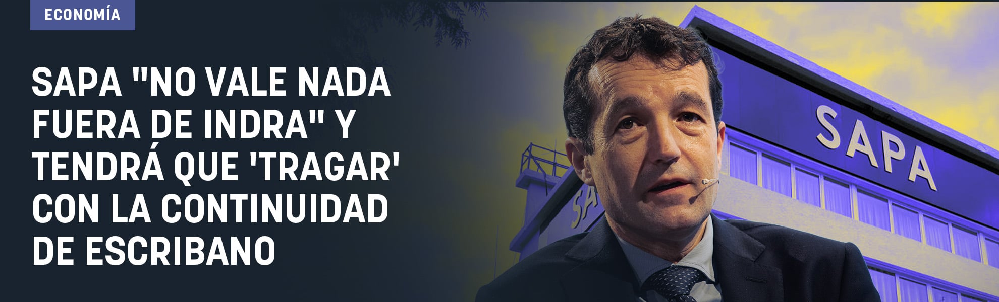 SAPA no vale nada fuera de Indra y tendrá que