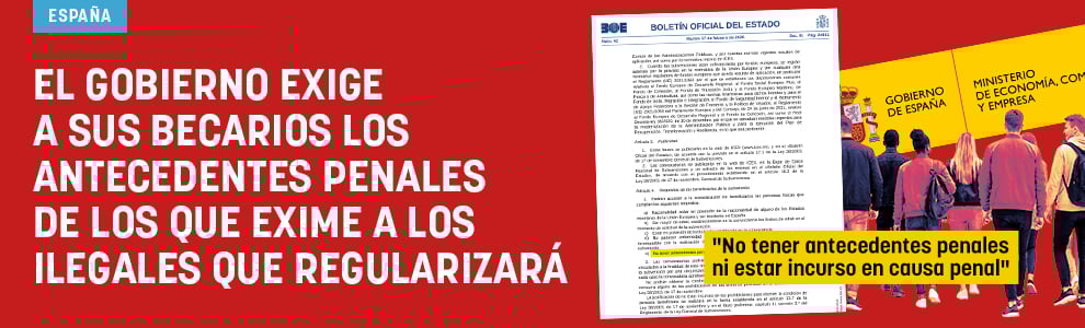 El Gobierno exige a sus becarios los antecedentes penales de los que exime a los ilegales que regularizará