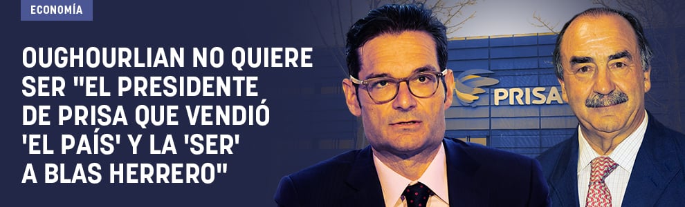 Oughourlian no quiere ser el presidente de Prisa que vendió