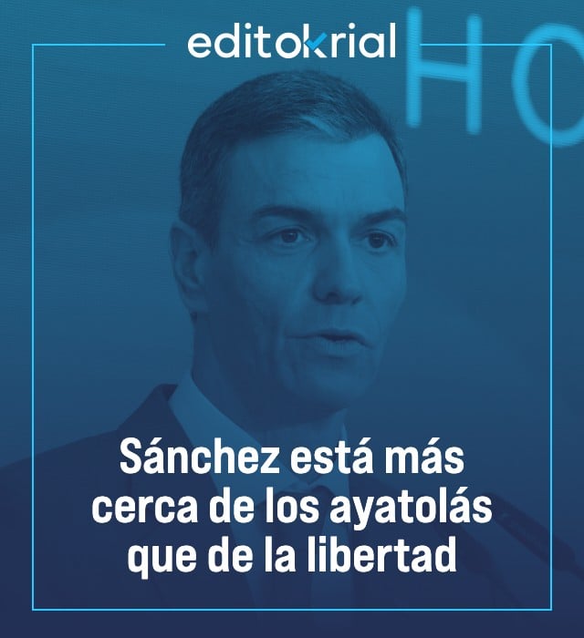 Sánchez está más cerca de los ayatolás que de la libertad