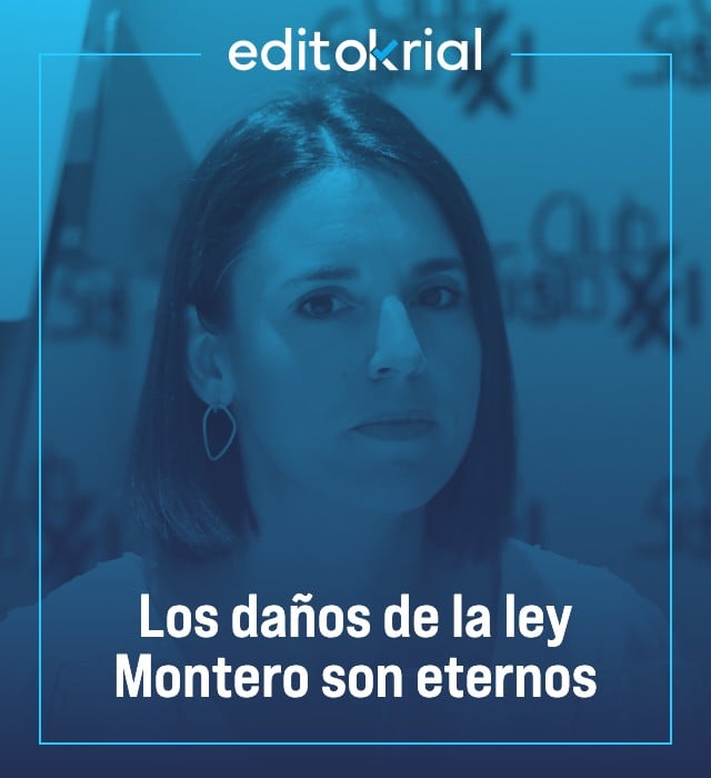 Los daños de la ley Montero son eternos