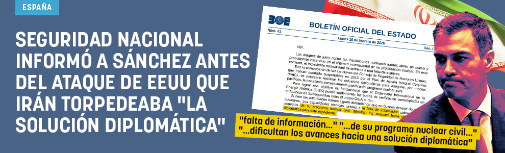 Seguridad Nacional informó a Sánchez antes del ataque de EEUU que Irán torpedeaba la solución diplomática
