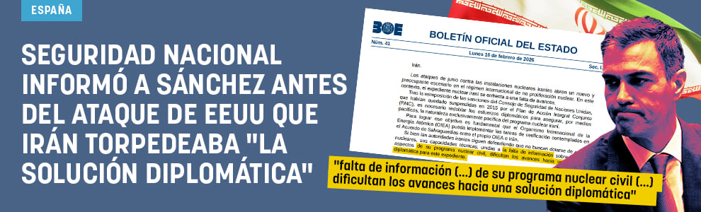Seguridad Nacional informó a Sánchez antes del ataque de EEUU que Irán torpedeaba la solución diplomática