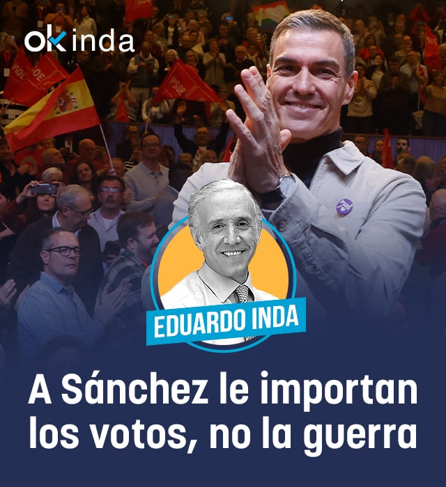 A Sánchez le importan los votos, no la guerra