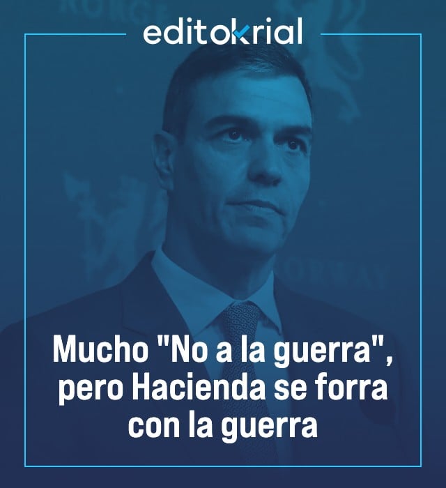 Mucho No a la guerra, pero la única que se forra con la guerra es Hacienda