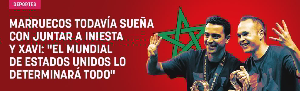 Marruecos todavía sueña con juntar a Iniesta y Xavi: El Mundial de Estados Unidos lo determinará todo