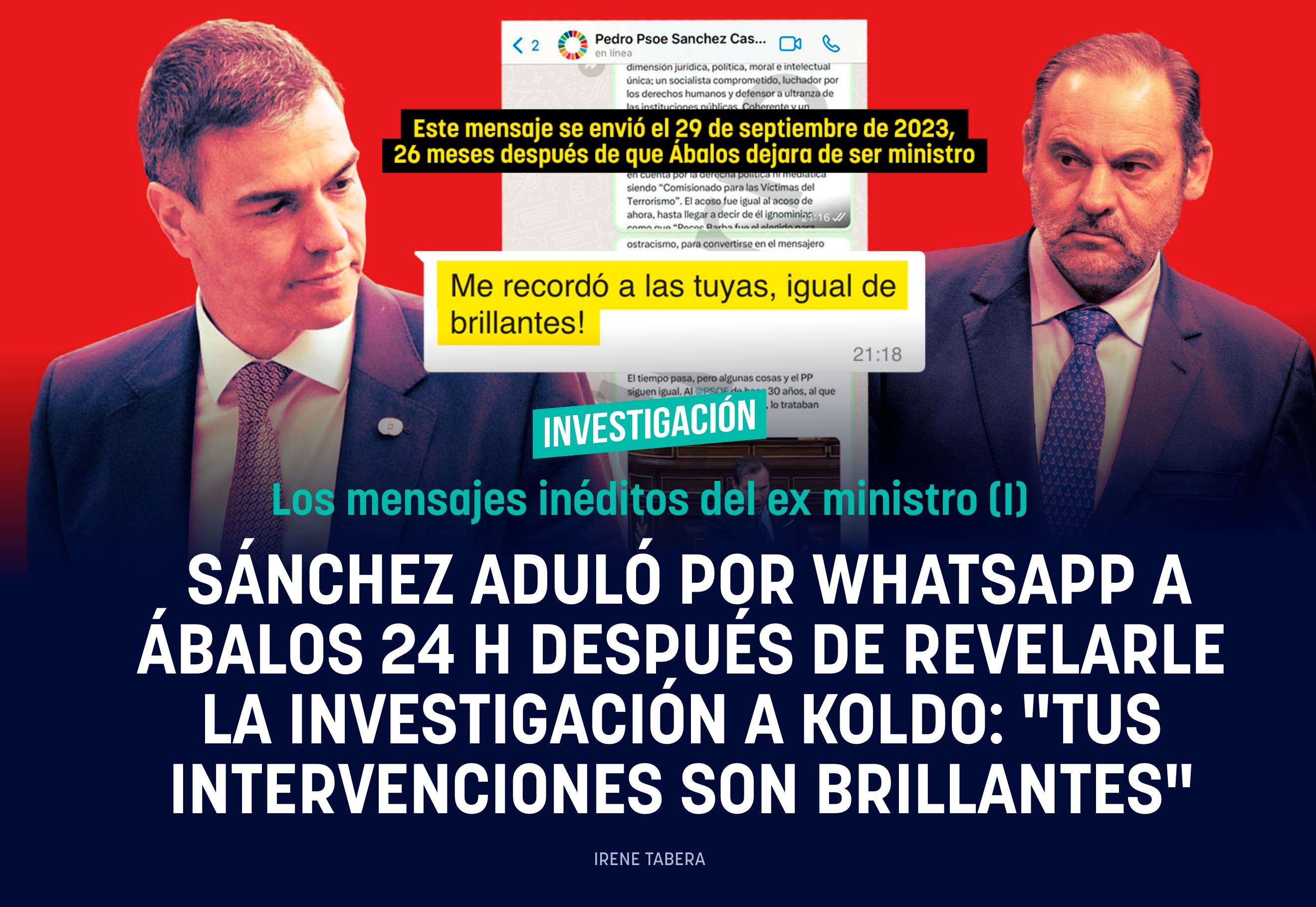 Sánchez aduló por Whatsapp a Ábalos 24 h después de revelarle la investigación a Koldo: Tus intervenciones son brillantes
