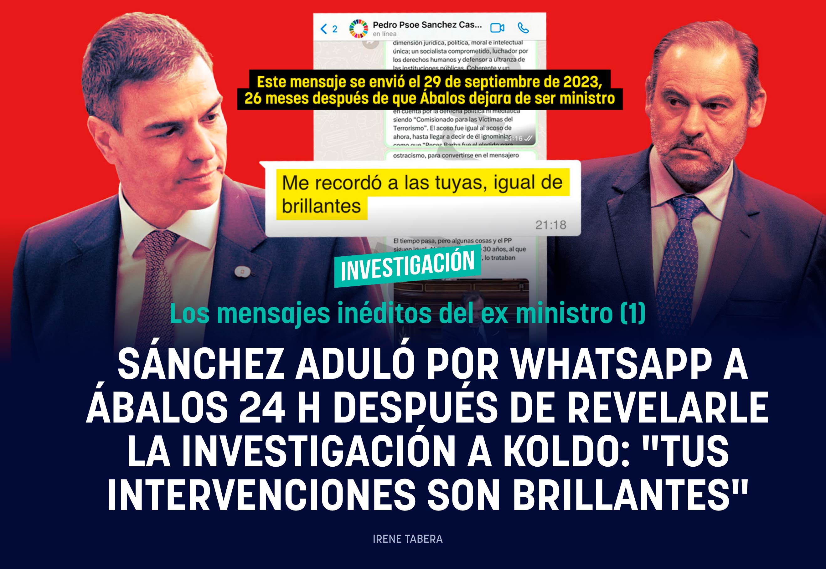 Sánchez aduló por Whatsapp a Ábalos 24 h después de revelarle la investigación a Koldo: Tus intervenciones son brillantes