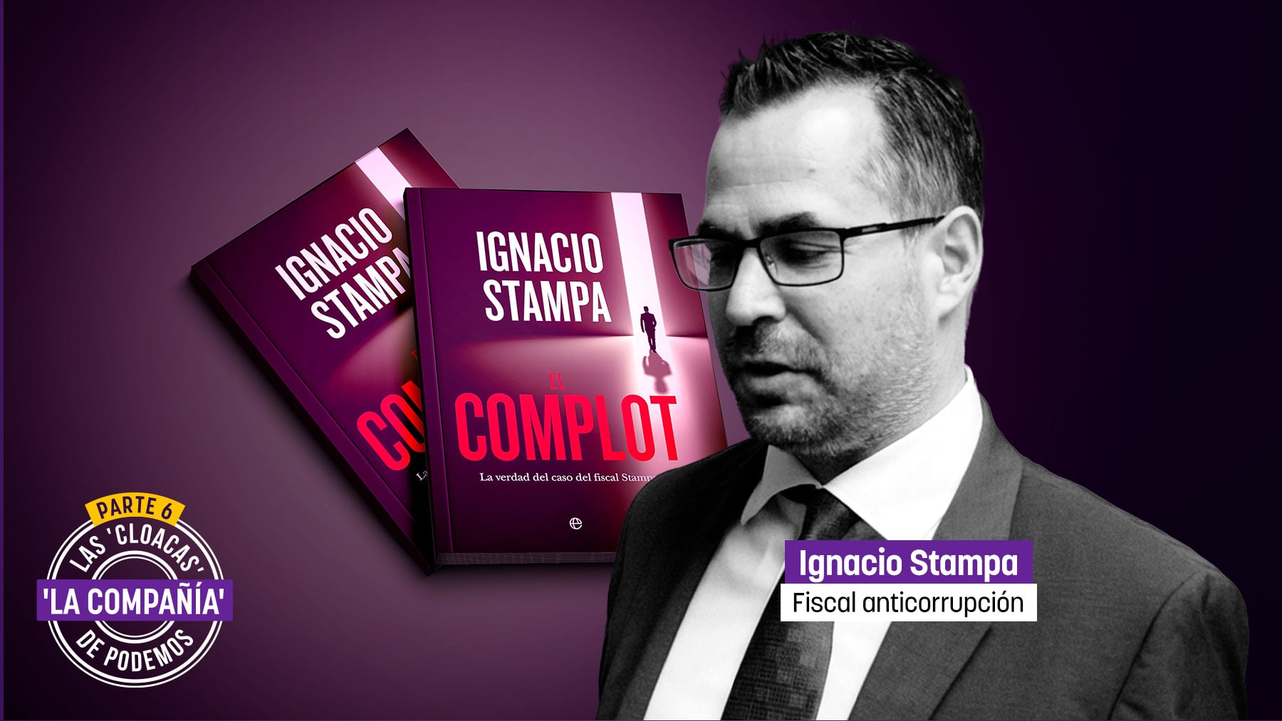 El fiscal Stampa omite en su libro que se confabuló con Podemos para perjudicar judicialmente a Eduardo Inda