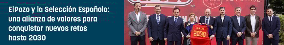ElPozo y la Selección Española: una alianza de valores para conquistar nuevos retos hasta 2030