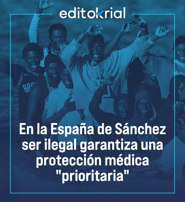 En la España de Sánchez ser ilegal garantiza una protección sanitaria prioritaria