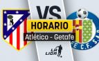 Atlético Getafe horario