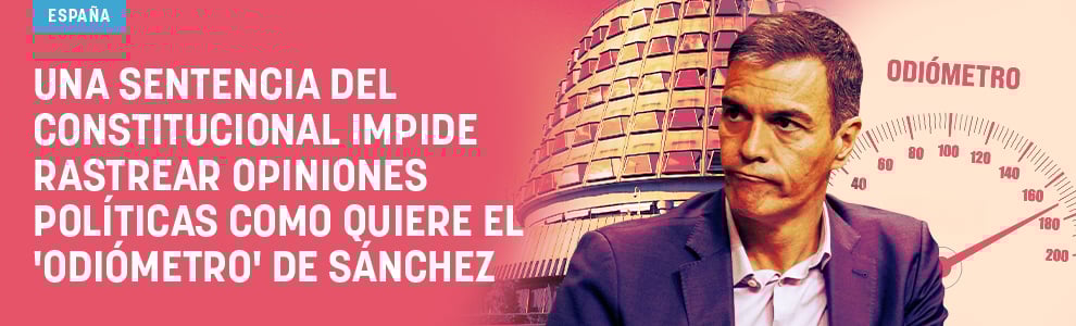 Una sentencia del Constitucional impide rastrear opiniones políticas como quiere el