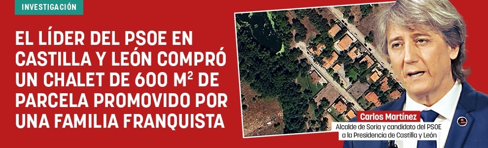 El líder del PSOE en Castilla y León compró un chalet de 600 m2 de parcela promovido por una familia franquista